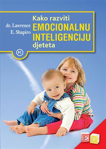 Kako razviti emocionalnu inteligenciju djeteta