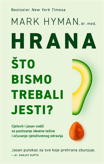 Hrana: Što bismo trebali jesti?
