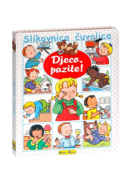 Slikovnica čuvalica - Djeco pazite!